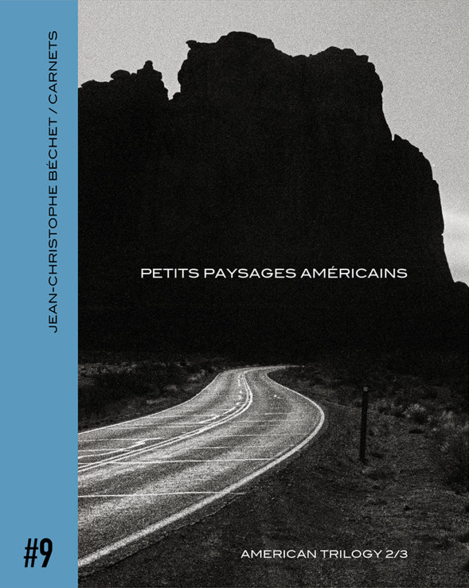 Carnet #9_PETITS PAYSAGES AMÉRICAINS [American Trilogy 2/3] de Jean-Christophe Béchet