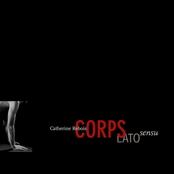 CORPS LATO SENSU de Catherine Rebois